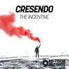Cresendo - The Incentive - Single